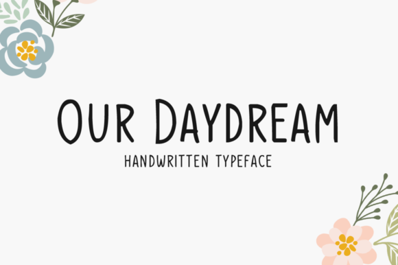 Our Daydream: A Handwritten Font That Feels Like a Fresh Start